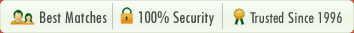 Best Matches, 100% Security, Trusted Since 1996