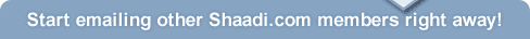 Start emailing other Shaadi.com members right away!