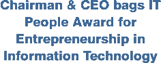 Chairman CEO bags IT People Award for Enterpreneurship in Information Technology