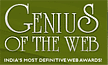 GENIUS OF THE WEB INDIA'S MOST DEFINITIVE WEB AWARDS!